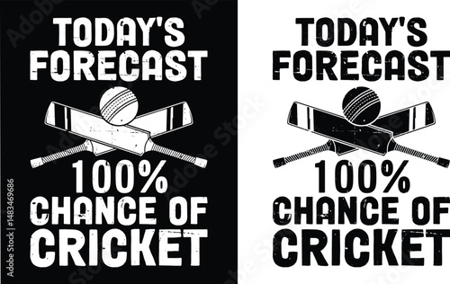 Today's forecast 100% chance of cricket t shirt design.  Cricket t-shirt design, Bat,Ball vector typography t-shirt design. ricket all iteam,bat, ball T-Shirts Amazon. 