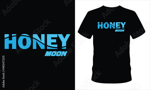  honey moon typography t-shirt design,moon design,romantic t-shirt design,happy family t-shirt design illustration