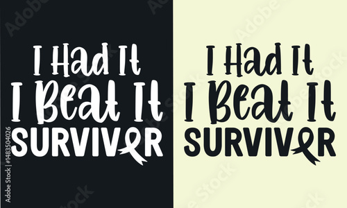 I had it i beat it survivor t shirt design. lung cancer t-shirt design.