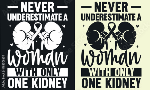 Never underestimate a woman with one kidney t shirt design. woman  t-shirt design. typography t-shirt design. design. Kidney T-Shirts Amazon.