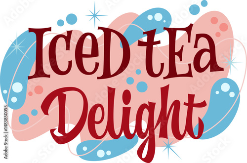 Iced Tea Delight. Playful typography in a curved, bold style evokes retro charm. Decorative bubbles and swirls complement the vibrant elements. The palette features pastel pinks, blues, and deep reds