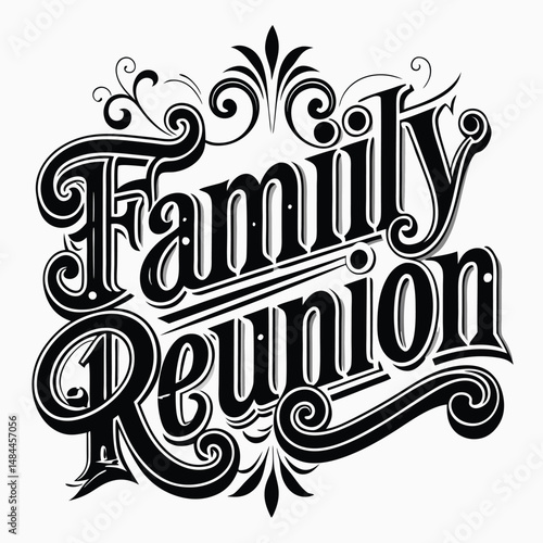 Elegant black and white family reunion typography design on a clean white background