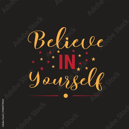 Believe in yourself typography t-shirt design