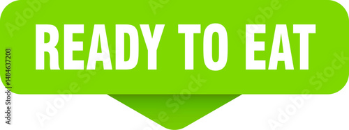 ready to eat sticker. ready to eat sign on transparent background