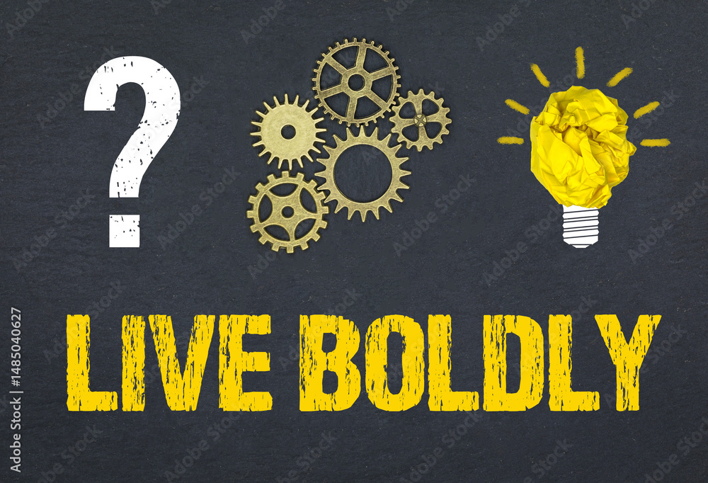 Obraz premium Live Boldly