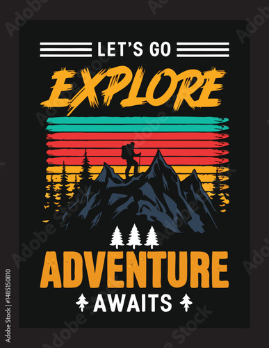 let's go explore adventure awaits, t shirt design 