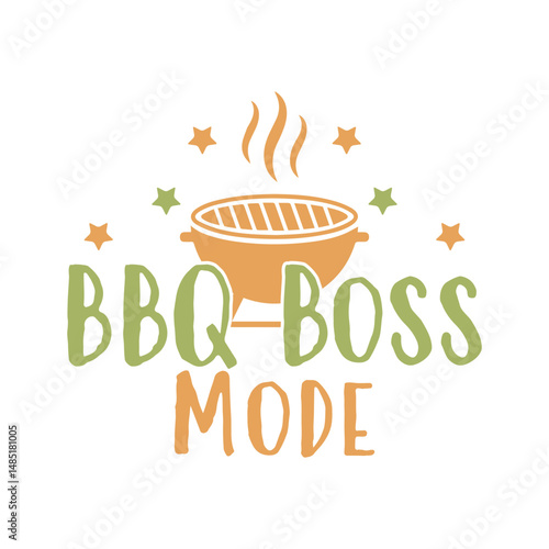 BBQ boss mode summer days dad life