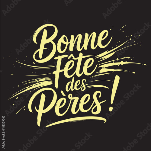Bonne Fête des Pères  or bonne fete papa Calligraphy or Typography Design  French Happy Father’s Day Quote Print, Handwritten French Father's Day Greeting Print