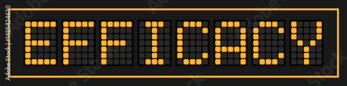 Orange color led banner in word efficacy on black background