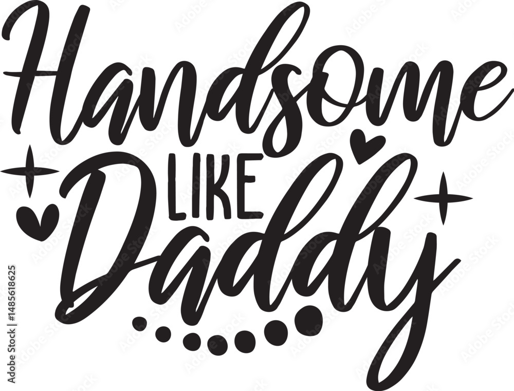 Obraz premium Handsome Like Daddy