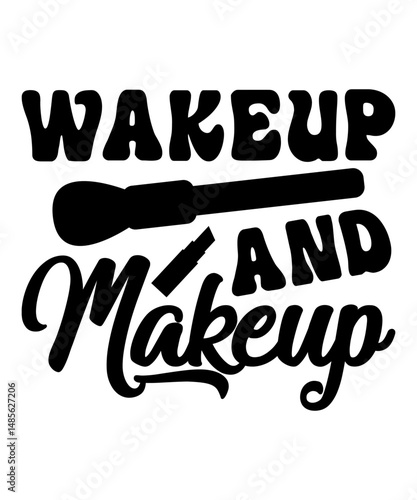 Wakeup And Makeup