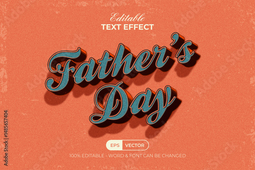 Vintage Text Effect Father's Day Retro Classic Style. Editable Text Effect Grainy Noise Texture Background.