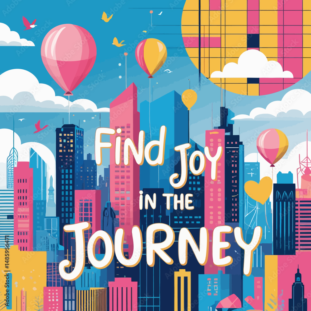 Find Joy in the Urban Journey Colorful Cityscape Illustration Vibrant Buildings Happy Balloons Positive Vibes Uplifting Mood Artistic Design Modern Art Graphic Design Element Vector Background sky fun Find Joy in the Urban Journey Colorful Cityscape Illustration Vibrant Buildings Happy Balloons Positive Vibes Uplifting Mood Artistic Design Modern Art Graphic Design Element Vector Background sky fun