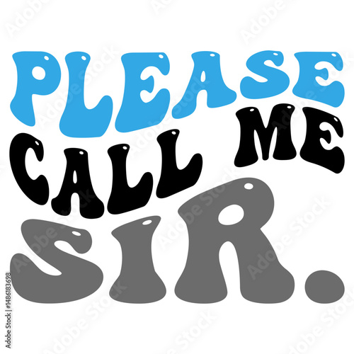 Please Call Me Sir retro typography design