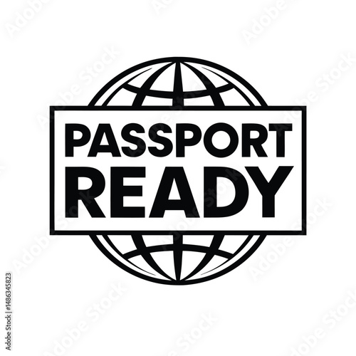 Passport Ready Text in Over Globe Black and White Minimalist Design, Flat Icon