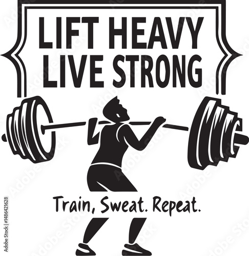 Motivational Weightlifting Graphic Lift Heavy Live Strong Train Sweat Repeat