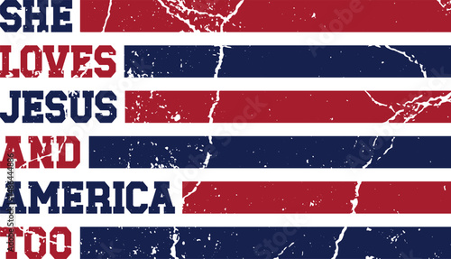 She loves Jesus and America too