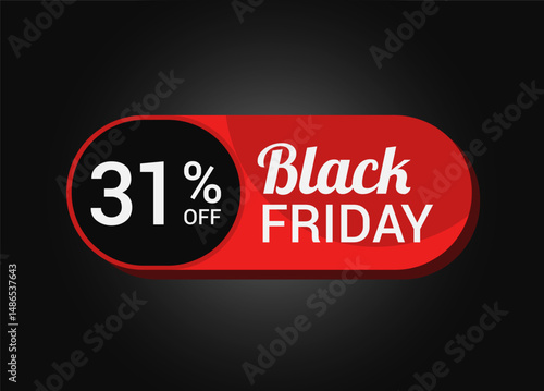Black Friday 31% OFF Sale Sticker. Black Friday Sale Label. Thirty one, percent sale tag. Typography. Template for Banner, Promotion, Advertising, Web, Social Media post, Ads. Coupon. Vector.