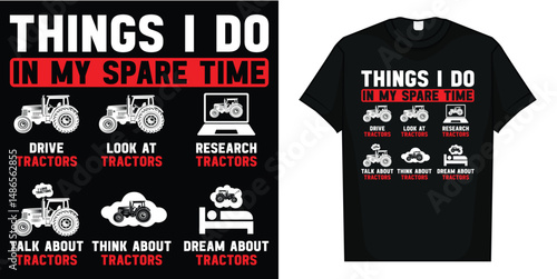 Funny Tractors lover 6 Things I Do In My Spare Time Tractor T-Shirt