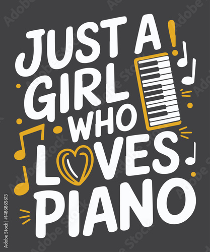 Just a girl who Loves Piano Lover piano girl Pianist T-shirt design vector, Just a girl who Loves Piano, Piano  Lover piano girl, Pianist T-shirt design, piano girl, Pianist
