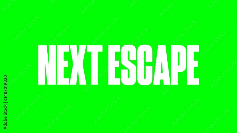 Next Escape Text Green Screen Animated Video Next Escape Text Green Screen Animated Video