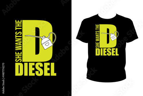 She wants the D diesel Quotes svg, Mechanic Svg, t-shirt design for prints, Mechanic t-shirt design cut file