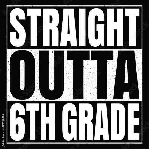 Straight outta 6Th Grade