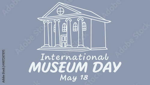 International Museum Day May 18 Activities and Global Celebrations