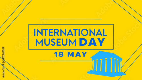 International Museum Day May 18 Worldwide Cultural Events
