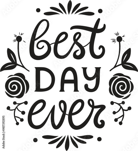 Best Day Ever (Roses and Dots)