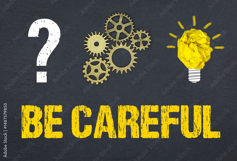 Obraz premium be careful