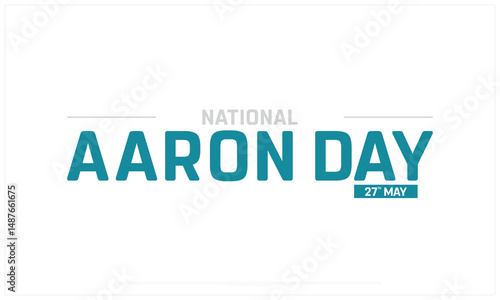 National Aaron Day on white background, Typographic Design of Aaron day, Vector Design of Aaron Day, National Aaron Day Design