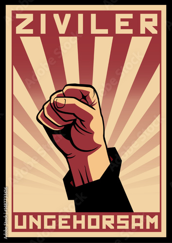 Revolution Propaganda Poster mit Text "ZIVILER UNGEHORSAM". Erhobene Faust vor stilisierten Sonnenstrahlen.