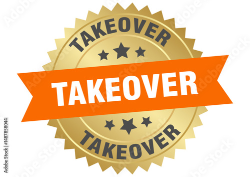 takeover. takeover round orange and gold label isolated on transparent background