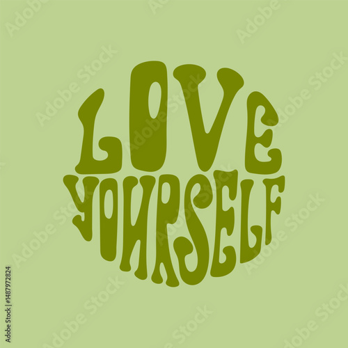 Love yourself groovy retro typography design green color