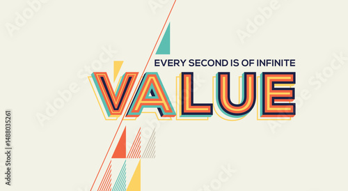 Value quote in geometrical style. Concept of value for website banner, magazine, wall graphics, typographic poster, flyer and catalogue design.
