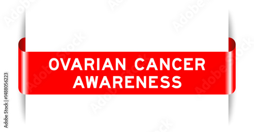 Red color inserted label banner with word ovarian cancer awareness on white background