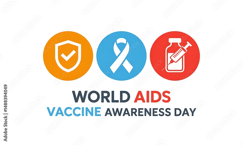 World AIDS Vaccine Awareness Day World AIDS Vaccine Awareness Day