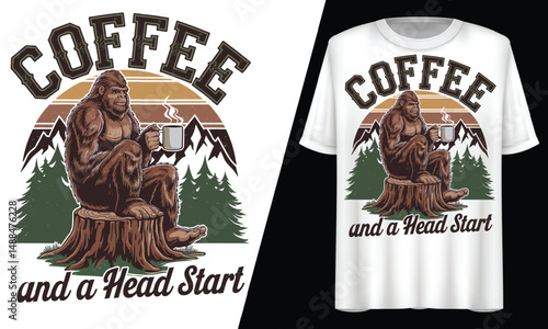 Coffee and a Head Start Bigfoot, T-Shirt Design.