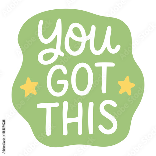 Green encouragement sticker with playful lettering you got this and cute yellow stars on soft bubble.