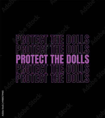 Protect The Dolls