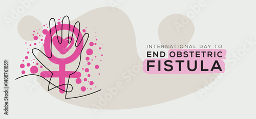 International Day to End Obstetric Fistula, held on 23 May.