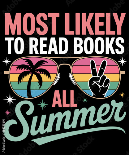 Most Likely To Read Books All Summer Funny Teacher