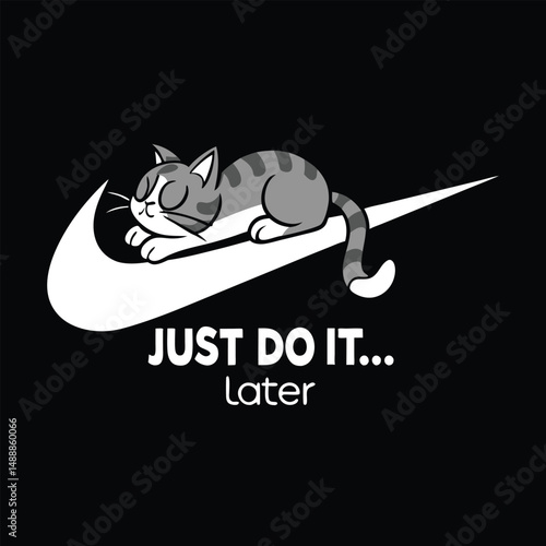 Just Do It... Later