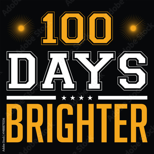 100 Days Brighter. T-shirt Design. Vector Illustration.