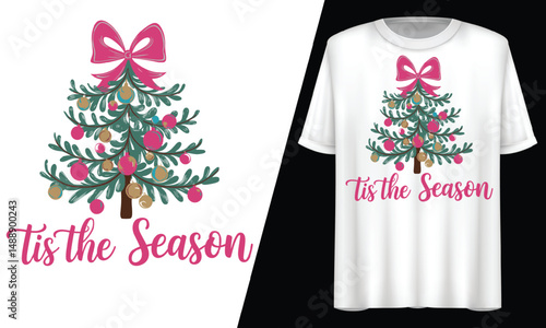 Christmas Tree Tis the Season Pink Bow, T-Shirt Design.