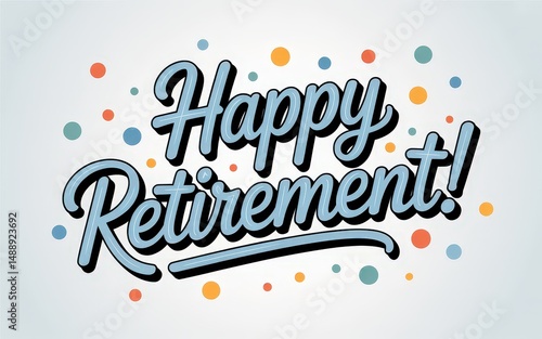Joyful retirement celebration with colorful polka dots.