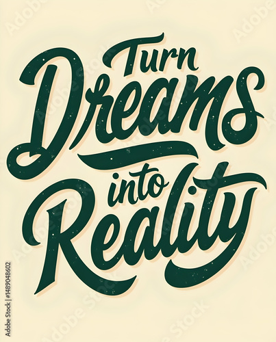 Turn Dreams Into Reality Motivational Script