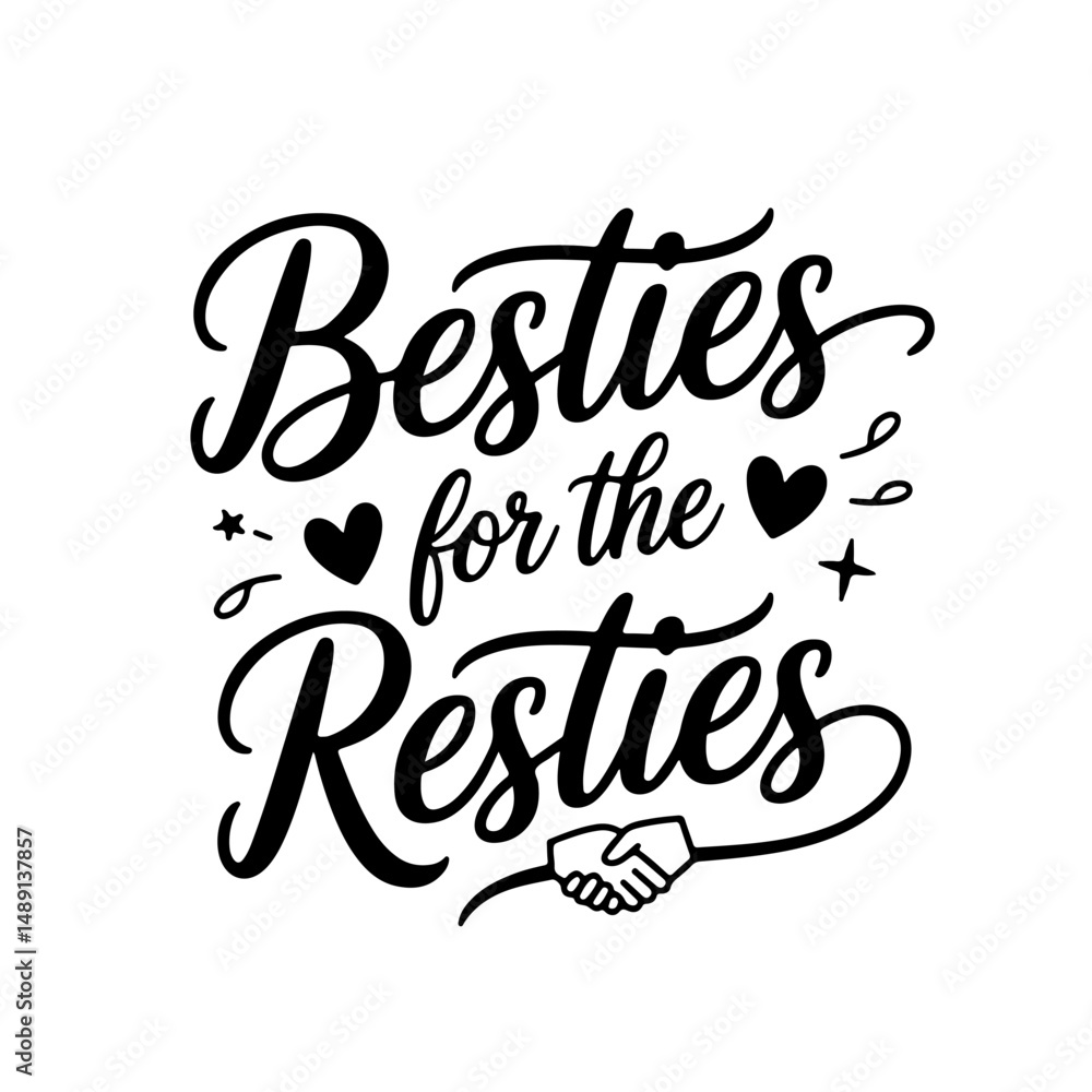 Fototapeta premium Besties for the Resties. Friendship Quotes Vector Design Isolated on White Background
