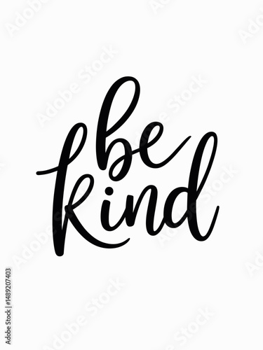 Be kind lettering design isolated on white background. Kindness concept vector illustration. Motivational design with continuous line calligraphy for tattoo, print, poster etc